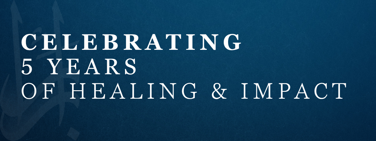 Celebrating 5 Years of Healing and Impact